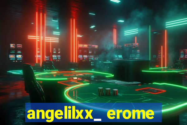 angelilxx_ erome
